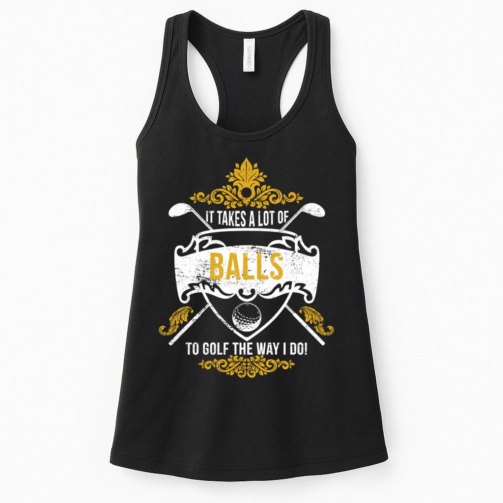 It Takes A Lot Of Balls Funny Golf Womens Tank Top