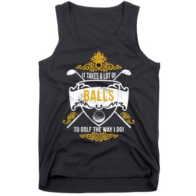 It Takes A Lot Of Balls Funny Golf Tank Top