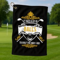It Takes A Lot Of Balls Funny Golf Golf Towel