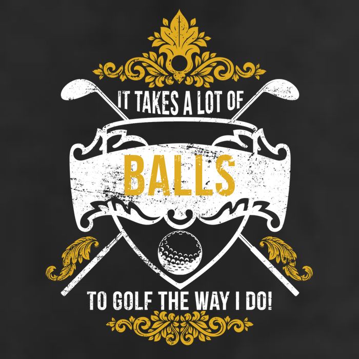 It Takes A Lot Of Balls Funny Golf Golf Towel