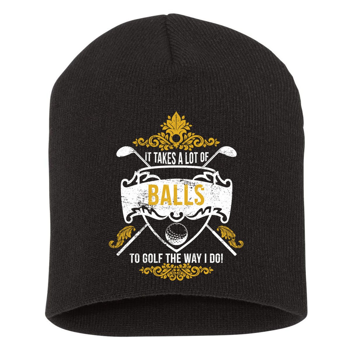 It Takes A Lot Of Balls Funny Golf Short Acrylic Beanie