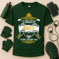 It Takes A Lot Of Balls Funny Golf Cooling Performance Crew T-Shirt