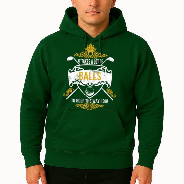 It Takes A Lot Of Balls Funny Golf Hoodie