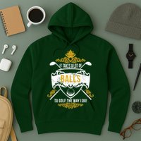 It Takes A Lot Of Balls Funny Golf Hoodie