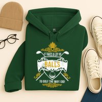 It Takes A Lot Of Balls Funny Golf Hoodie