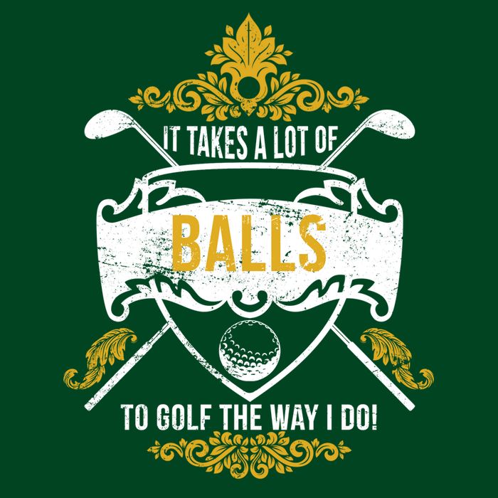 It Takes A Lot Of Balls Funny Golf Polo