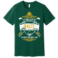 It Takes A Lot Of Balls Funny Golf Premium T-Shirt