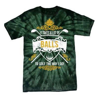 It Takes A Lot Of Balls Funny Golf Tie-Dye T-Shirt