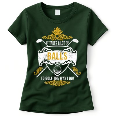 It Takes A Lot Of Balls Funny Golf Womens T-Shirt