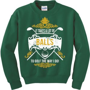 It Takes A Lot Of Balls Funny Golf Kids Sweatshirt