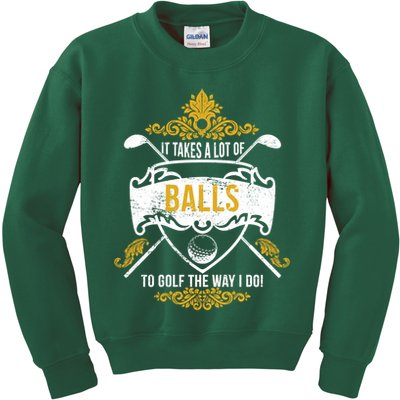 It Takes A Lot Of Balls Funny Golf Kids Sweatshirt