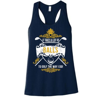 It Takes A Lot Of Balls Funny Golf Women's Racerback Tank