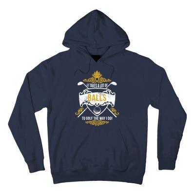 It Takes A Lot Of Balls Funny Golf Tall Hoodie