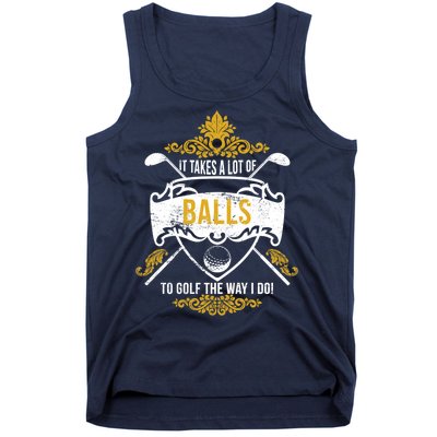 It Takes A Lot Of Balls Funny Golf Tank Top