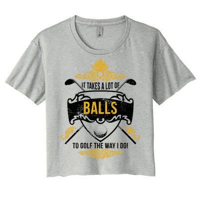 It Takes A Lot Of Balls Funny Golf Women's Crop Top Tee