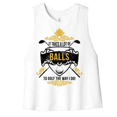 It Takes A Lot Of Balls Funny Golf Women's Racerback Cropped Tank