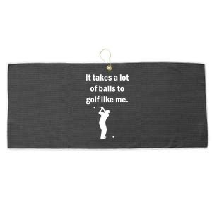 It Takes A Lot Of Balls To Golf Like Me Large Microfiber Waffle Golf Towel