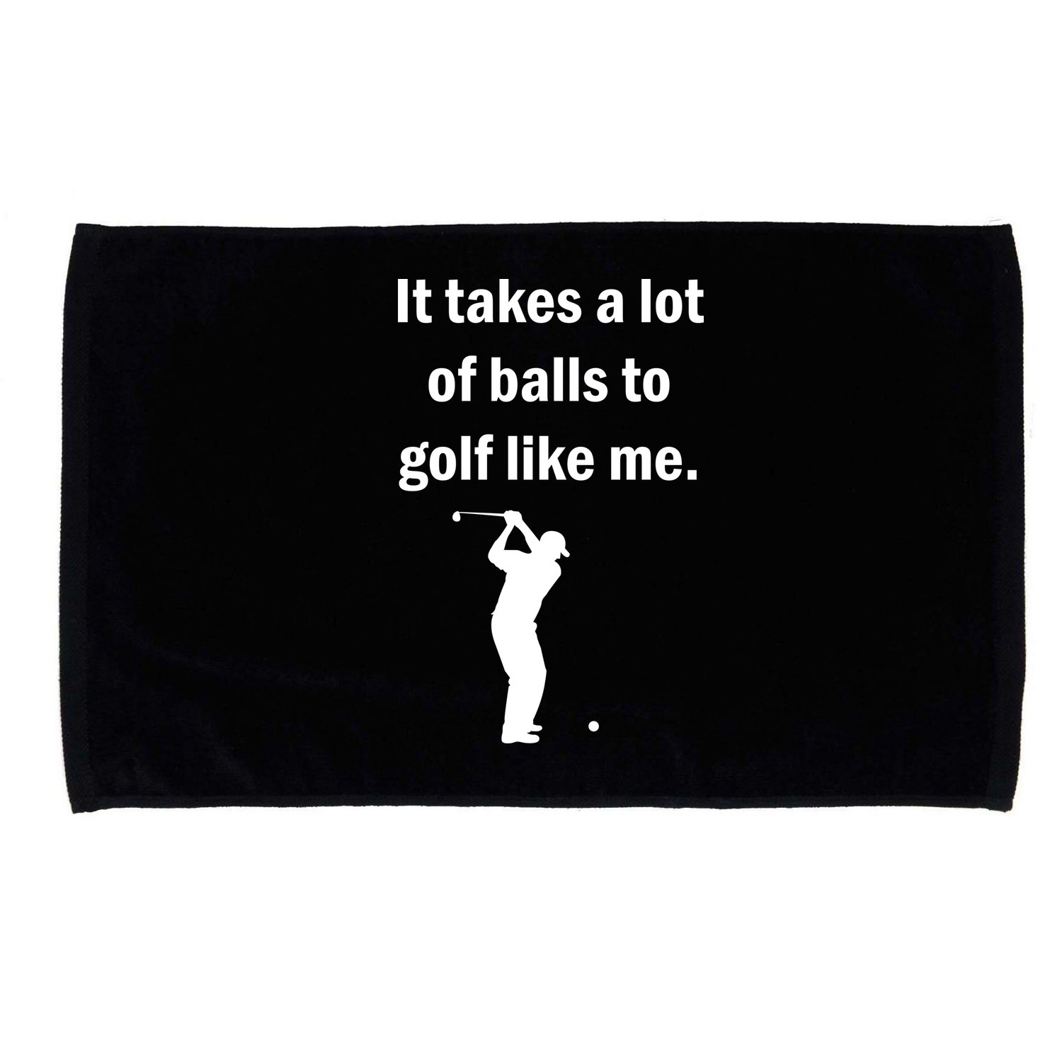 It Takes A Lot Of Balls To Golf Like Me Microfiber Hand Towel