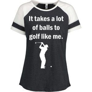 It Takes A Lot Of Balls To Golf Like Me Enza Ladies Jersey Colorblock Tee