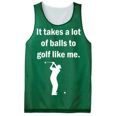 It Takes A Lot Of Balls To Golf Like Me Mesh Reversible Basketball Jersey Tank