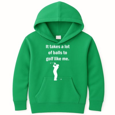 It Takes A Lot Of Balls To Golf Like Me Kids Hoodie