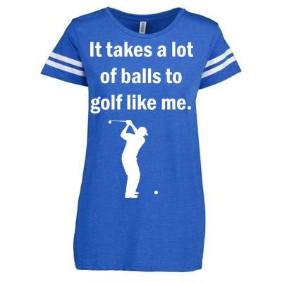 It Takes A Lot Of Balls To Golf Like Me Enza Ladies Jersey Football T-Shirt