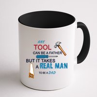 It Takes A Real Man To Be A Tool Dad  Mug