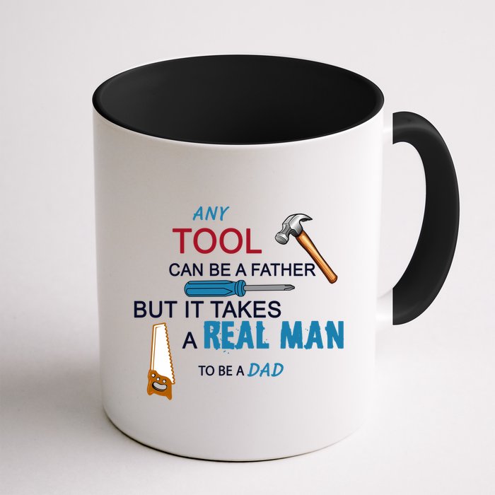It Takes A Real Man To Be A Tool Dad  Mug