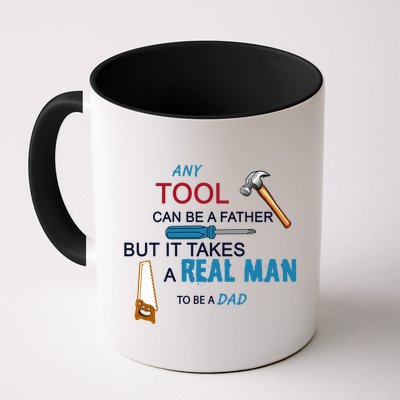 It Takes A Real Man To Be A Tool Dad  Mug