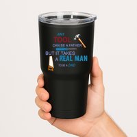 It Takes A Real Man To Be A Tool Dad  Tumbler