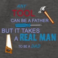 It Takes A Real Man To Be A Tool Dad  Vector Backpack