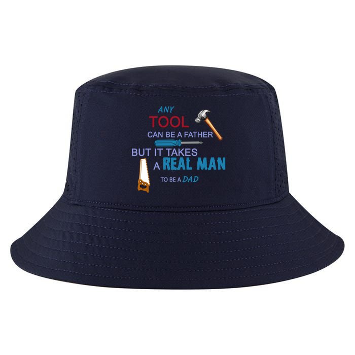It Takes A Real Man To Be A Tool Dad  Cool Comfort Performance Bucket Hat