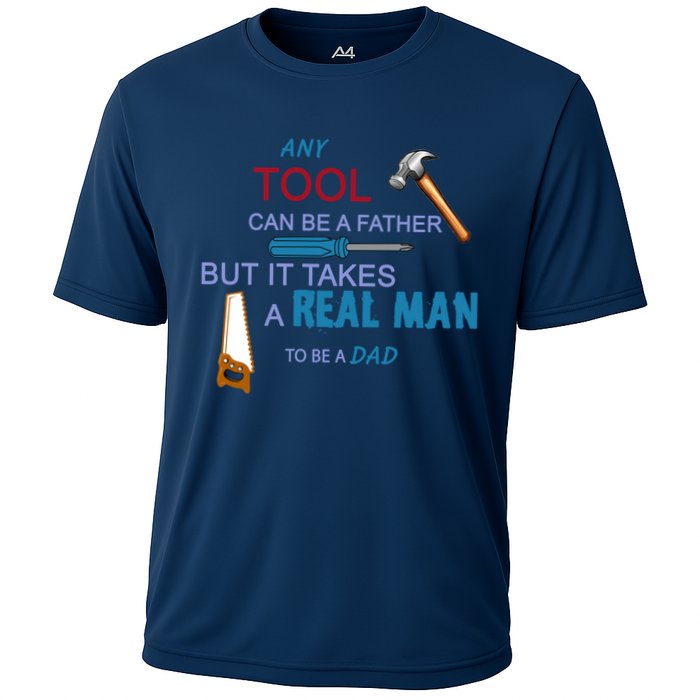 It Takes A Real Man To Be A Tool Dad  Performance Shirt
