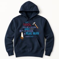 It Takes A Real Man To Be A Tool Dad  Hoodie