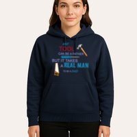 It Takes A Real Man To Be A Tool Dad  Hoodie