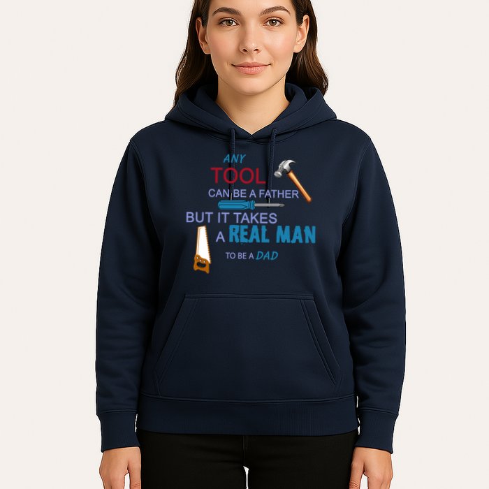 It Takes A Real Man To Be A Tool Dad  Hoodie