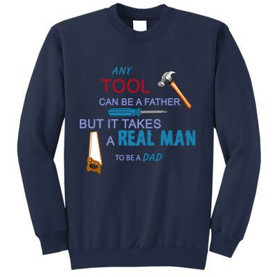It Takes A Real Man To Be A Tool Dad  Sweatshirt