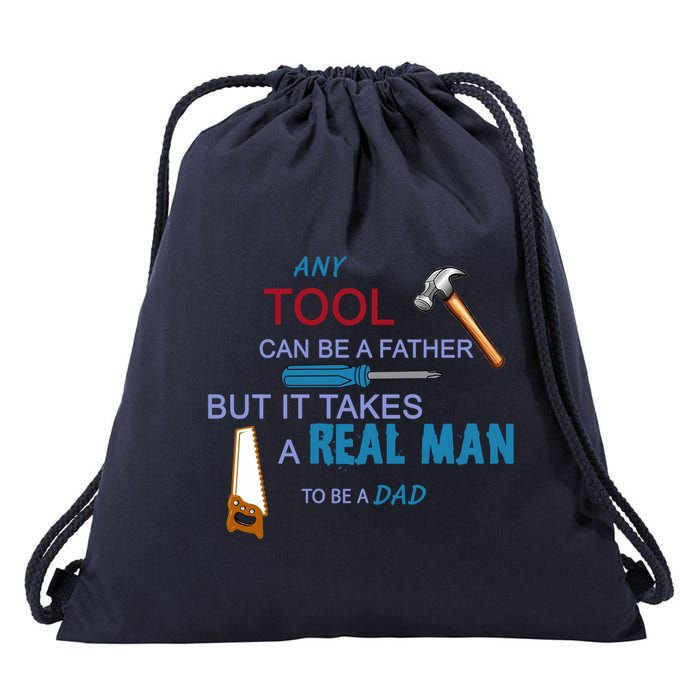 It Takes A Real Man To Be A Tool Dad  Drawstring Bag