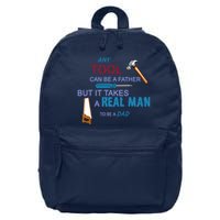 It Takes A Real Man To Be A Tool Dad  16 in Basic Backpack