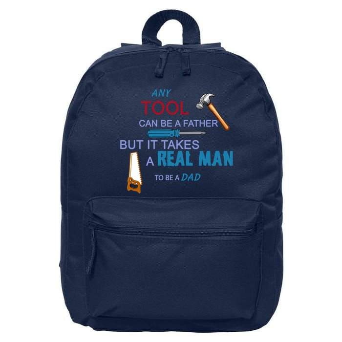 It Takes A Real Man To Be A Tool Dad  16 in Basic Backpack