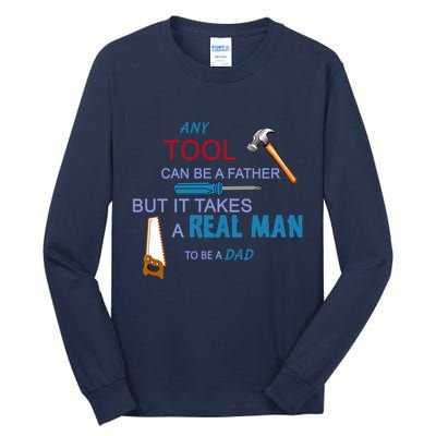 It Takes A Real Man To Be A Tool Dad  Tall Long Sleeve T-Shirt