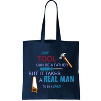 It Takes A Real Man To Be A Tool Dad  Bag