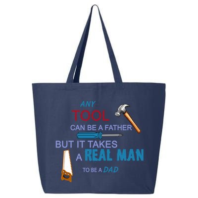It Takes A Real Man To Be A Tool Dad  25L Jumbo Tote