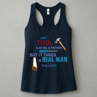 It Takes A Real Man To Be A Tool Dad  Womens Tank Top