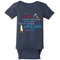 It Takes A Real Man To Be A Tool Dad  Baby Bodysuit