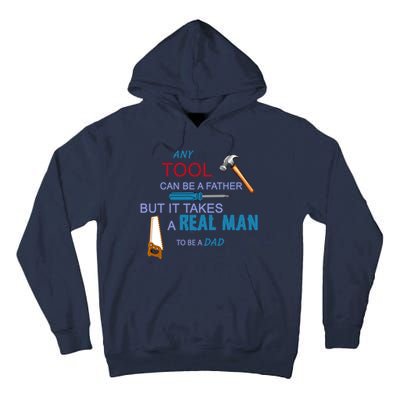 It Takes A Real Man To Be A Tool Dad  Tall Hoodie