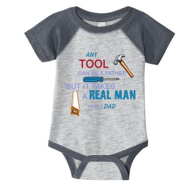It Takes A Real Man To Be A Tool Dad  Infant Baby Jersey Bodysuit