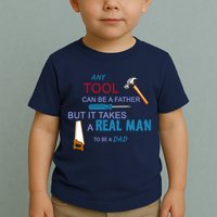 It Takes A Real Man To Be A Tool Dad  Toddler T-Shirt