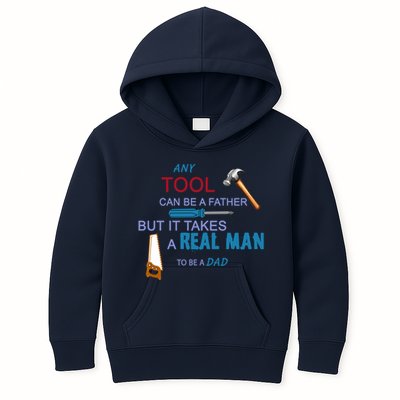 It Takes A Real Man To Be A Tool Dad  Kids Hoodie