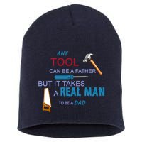It Takes A Real Man To Be A Tool Dad  Short Acrylic Beanie